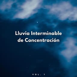 Lluvia Interminable De Concentración Vol. 1 - HD lluvia y agua