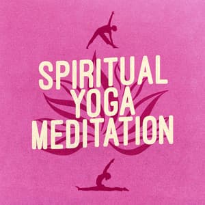 Spiritual Yoga Meditation - Yoga and Pilates Music