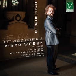 Respighi: Piano Works - Ottorino Respighi