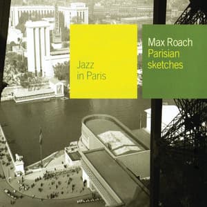 Parisian Sketches - Max Roach