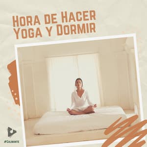 Hora de Hacer Yoga y Dormir - #Calmante