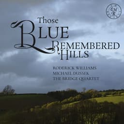 Those Blue Remembered Hills - Roderick Williams