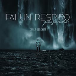Fai un respiro profondo - Carla Serenità