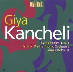 Kancheli: Symphonies Nos. 1, 4 and 5 - Giya Kancheli