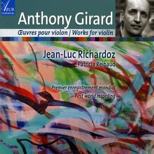 Anthony Girard: Works for Violin - Anthony Girard