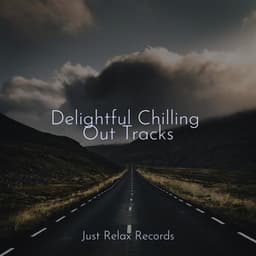 Delightful Chilling Out Tracks - Forest Sounds