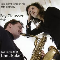 Fay Claassen Sings Two Portraits of Chet Baker - Fay Claassen