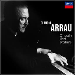 "Arrau Plays": Chopin, Liszt, Brahms - Claudio Arrau