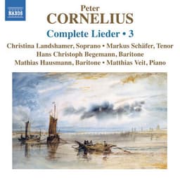 Cornelius: Complete Lieder, Vol. 3 - Peter Cornelius