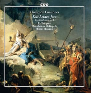 Graupner: Das Leiden Jesu – Passion Cantatas, Vol. 1 - Christoph Graupner