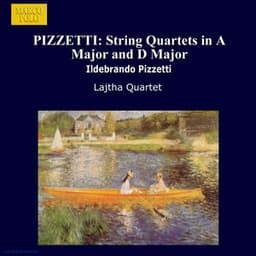 Pizzetti: String Quartets in A Major and D Major - Ildebrando Pizzetti