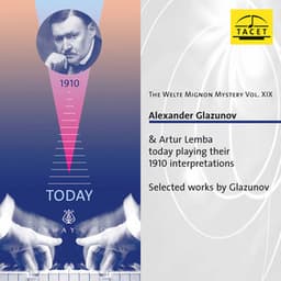 The Welte Mignon Mystery, Vol. 19 - Alexander Glazunov
