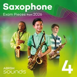 Saxophone Exam Pieces from 2026, ABRSM Grade 4 - ABRSM