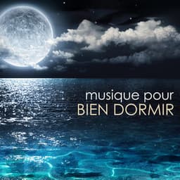 Musique pour bien dormir - Bien Dormir