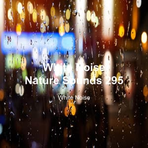 White Noise 295 - White Noise