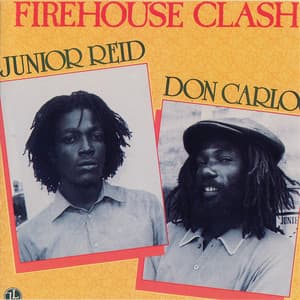 Firehouse Clash - Junior Reid
