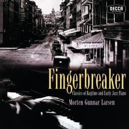Fingerbreaker: Classics Of Ragtime And Early Jazz Piano - Morten Gunnar Larsen