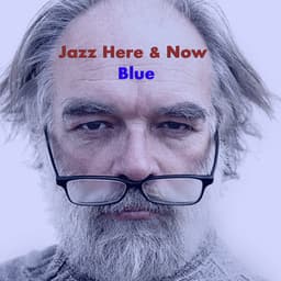 Blue - Jazz Here & Now