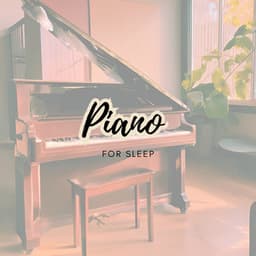 Piano for Sleep - Piano for Studying