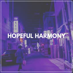 Hopeful Harmony - Work at Home Lofi