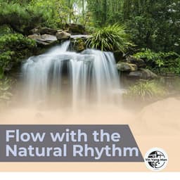 Flow with the Natural Rhythm - Yin Yang Man