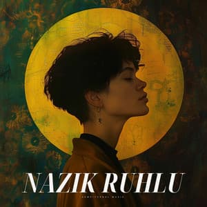 Nazik Ruhlu - Rahatla Zamanı Vaha