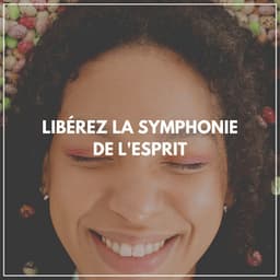 Libérez LA Symphonie de l'esprit - Ambiente