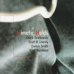 Mimetic Holds - Frank Gratkowski