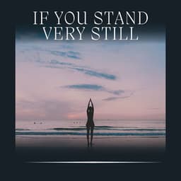 If You Stand Very Still - Kundalini Yoga Music