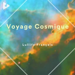 Voyage Cosmique - Lullify Français