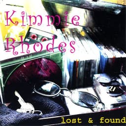 Lost And Found - Kimmie Rhodes