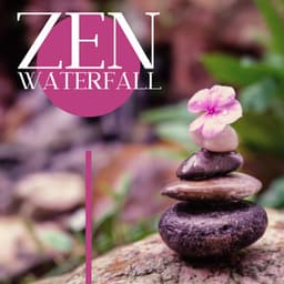 Zen Waterfall - Abundant Nature Zen