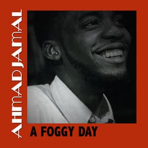 A Foggy Day - Ahmad Jamal