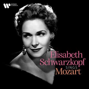 Elisabeth Schwarzkopf Sings Mozart - Wolfgang Amadeus Mozart