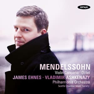 Mendelssohn: Violin Concerto & Octet in E-Flat - Felix Mendelssohn