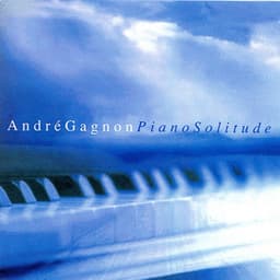 Piano solitude - André Gagnon