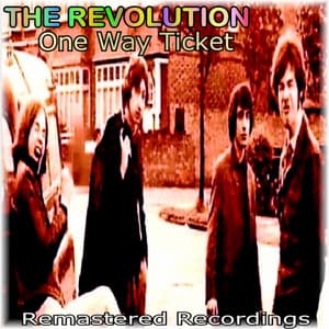 One Way Ticket - The Revolution