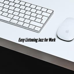 Easy Listening Jazz for Work - Cafe Jazz Relax