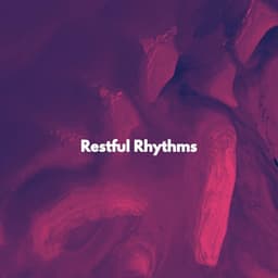 Restful Rhythms - Musica Rilassante & Benessere