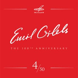 Emil Gilels 100, Vol. 4 - Emil Gilels