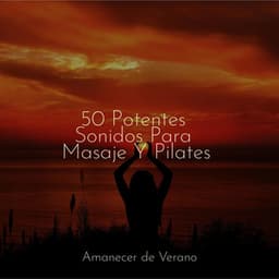 50 Potentes Sonidos Para Masaje Y Pilates - Meditation Spa