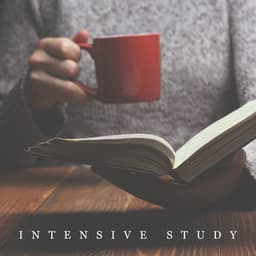 Intensive Study: Instrumental Background Music for Learning, Reading, Thinking - Exam Study Music Academy