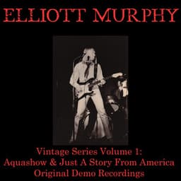 Vintage Series, Vol 1: Aquashow & Just a Story from America - Elliott Murphy