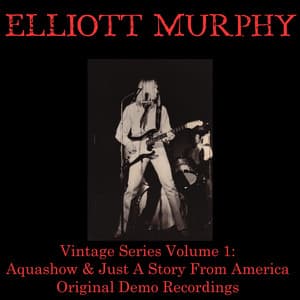 Vintage Series, Vol 1: Aquashow & Just a Story from America - Elliott Murphy