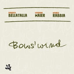 Bows' Wind - Roberto Bellatalla