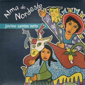 Alma do Nordeste - Jovino Santos Neto