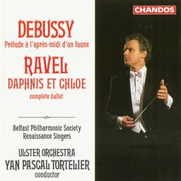 Ravel: Daphnis et Chloé - Debussy: Prélude a l'après-midi d'un faune - Maurice Ravel