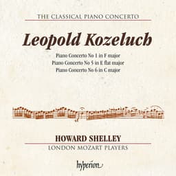 Kozeluch: Piano Concertos Nos. 1, 5 & 6 - Leopold Koželuch