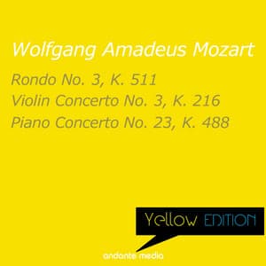 Yellow Edition - Mozart: Rondo No. 3, K. 511 & Violin Concerto No. 3, K. 216 - Wolfgang Amadeus Mozart