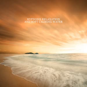 Hypnosis Relaxation and Soft Calming Water Sounds: Morning Meditation in the Nature Oasis - Just Relax Music Universe